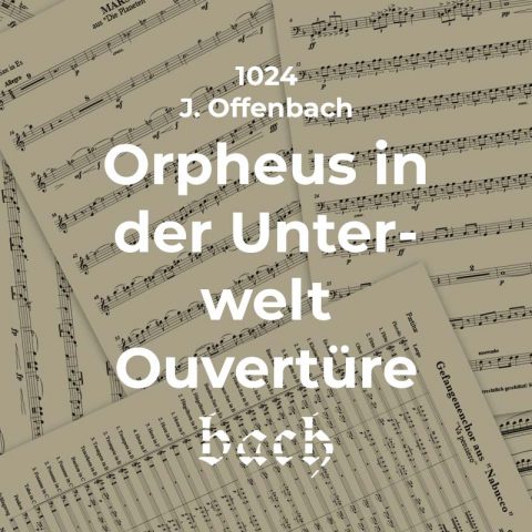 1024 - Orpheus in der Unterwelt - Ouvertüre